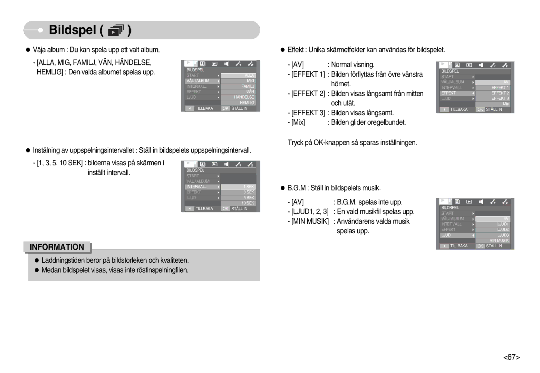 Samsung EC-I70ZZSBA/DE, EC-I70ZZSBC/E2, EC-I70ZZPBC/E2, EC-I70ZZBBC/E2, EC-I70ZZGBC/E2 manual Effekt 3 Bilden visas långsamt 