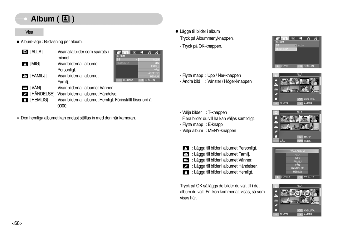 Samsung EC-I70ZZGBC/E2, EC-I70ZZSBC/E2, EC-I70ZZPBC/E2, EC-I70ZZBBC/E2, EC-I70ZZSBA/DE manual Album, Mig, Familj, Vän, Hemlig 