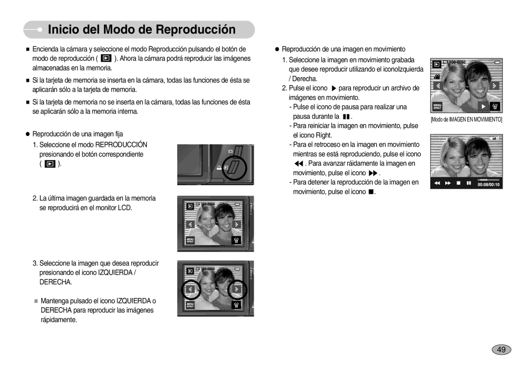 Samsung EC-I7ZZZBBE/SP, EC-I7ZZZBBA/DE, EC-I7ZZZSBB/DE, EC-I7ZZZBBC/E1 manual Inicio del Modo de Reproducción, Derecha 