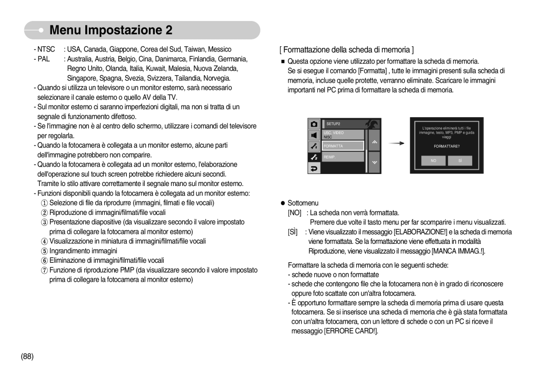 Samsung EC-I7ZZZBBB/IT, EC-I7ZZZBBA/DE, EC-I7ZZZSBB/E1, EC-I7ZZZSBB/DE, EC-I7ZZZBBA/IT Formattazione della scheda di memoria 