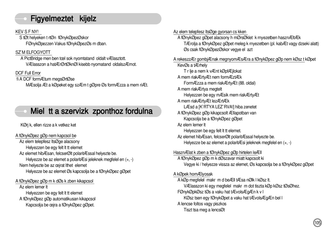 Samsung EC-I7ZZZSBA/FI, EC-I7ZZZBBA/FR, EC-I7ZZZBBA/DE MielŒtt a szervizközponthoz fordulna, Kevés Fény, Szám Elfogyott 