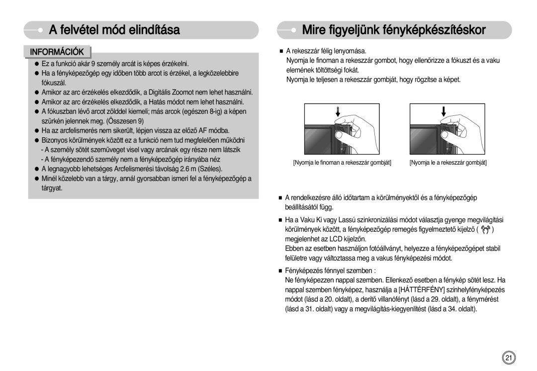 Samsung EC-I7ZZZBBA/FR, EC-I7ZZZBBA/DE, EC-I7ZZZSBB/DE, EC-I7ZZZSBB/FR, EC-I7ZZZBBA/NL Mire figyeljünk fényképkészítéskor 