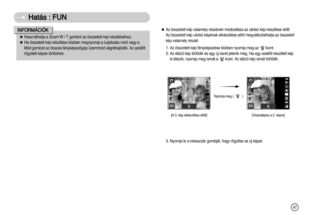 Samsung EC-I7ZZZBBA/NL, EC-I7ZZZBBA/FR, EC-I7ZZZBBA/DE manual Nyomja le a rekeszzár gombját, hogy rögzítse az új képet 