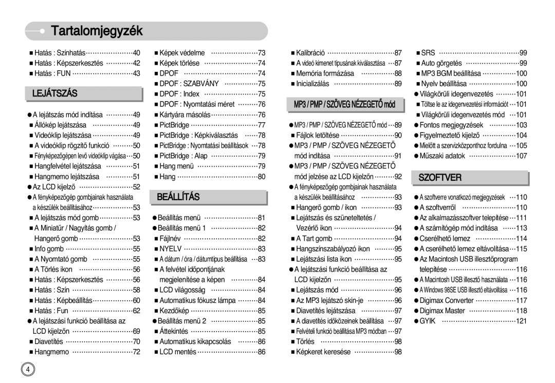 Samsung EC-I7ZZZSBA/NL, EC-I7ZZZBBA/FR, EC-I7ZZZBBA/DE Srs, Dpof Szabvány, MP3 / PMP / Szöveg Nézegetã, Nyelv, Gyik 