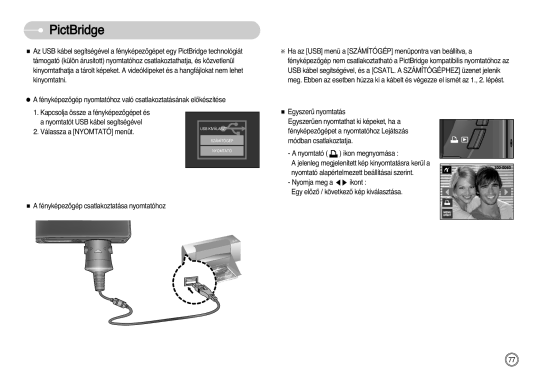 Samsung EC-I7ZZZBBA/DE, EC-I7ZZZBBA/FR, EC-I7ZZZSBB/DE, EC-I7ZZZSBB/FR, EC-I7ZZZBBA/NL PictBridge, Válassza a Nyomtató menüt 