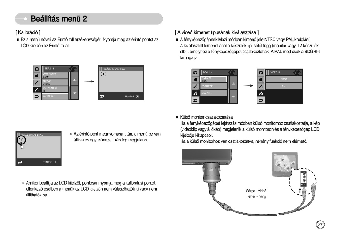 Samsung EC-I7ZZZBBA/FR, EC-I7ZZZBBA/DE, EC-I7ZZZSBB/DE, EC-I7ZZZSBB/FR manual Kalibráció, Videó kimenet típusának kiválasztása 