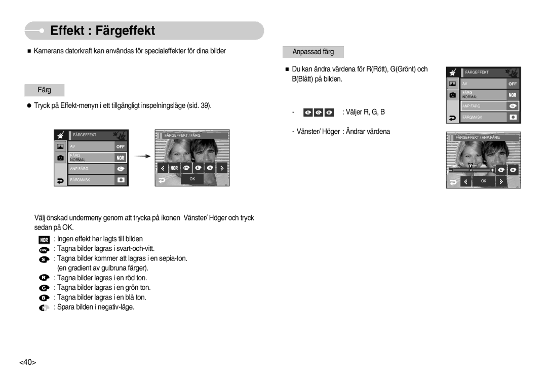 Samsung EC-I7ZZZSBC/E2, EC-I7ZZZBBC/E2, EC-I7ZZZBBA/DE, EC-I7ZZZSBB/DE, EC-I7ZZZSBA/FI, EC-I7ZZZBBA/FI manual Effekt Färgeffekt 