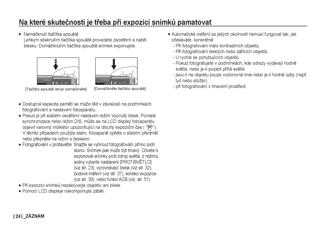 Samsung EC-I80ZZSDA/E3 manual Na které skuteþnosti je tĜeba pĜi expozici snímkĤ pamatovat, Namáþknutí tlaþítka spouštČ 