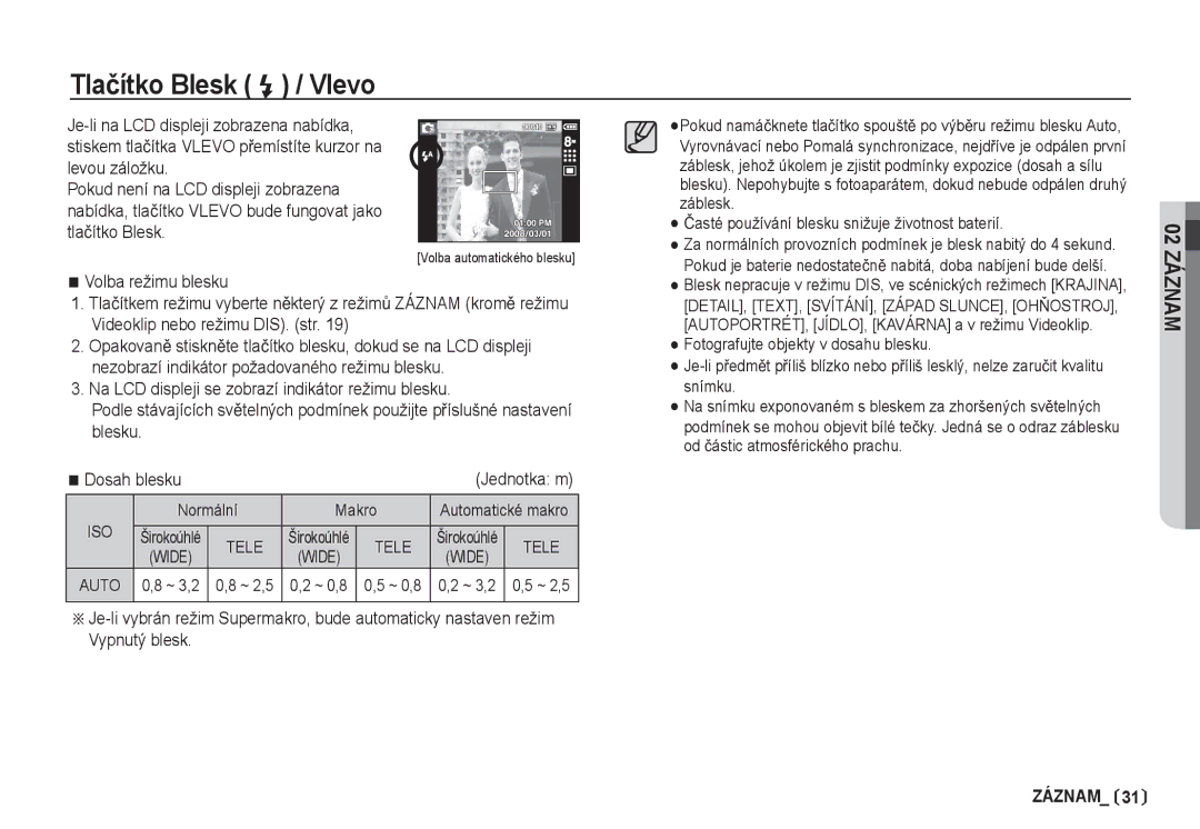 Samsung EC-I80ZZBDA/E3, EC-I80ZZSDA/E3 manual Tlaþítko Blesk / Vlevo, Normální Makro, Širokoúhlé, Auto 0,8 ~ 3,2 0,8 ~ 2,5 