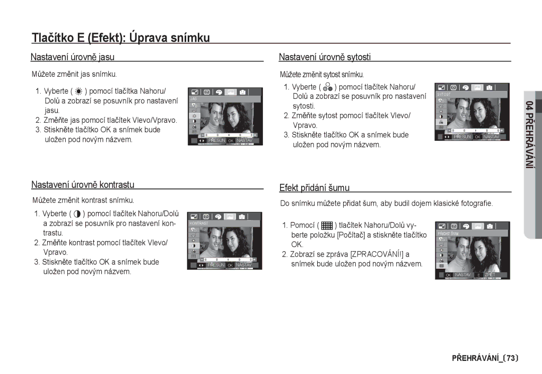 Samsung EC-I80ZZBDA/E3 Nastavení úrovnČ jasu, Nastavení úrovnČ sytosti, Nastavení úrovnČ kontrastu, Efekt pĜidání šumu 