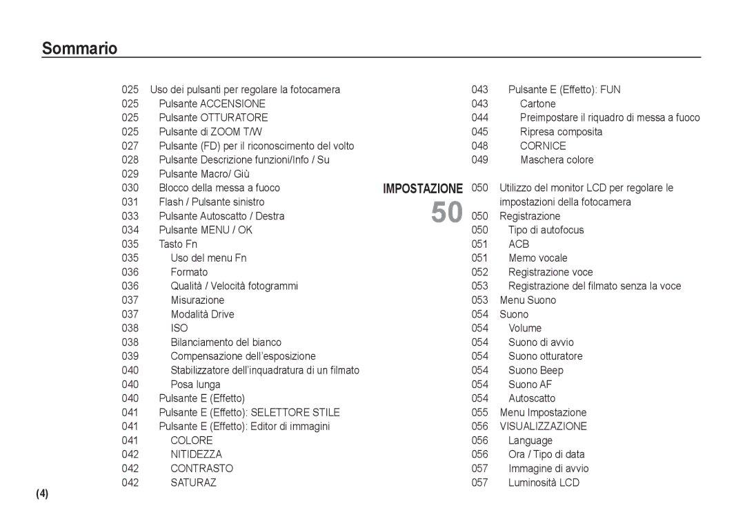 Samsung EC-I80ZZSBA/E1, EC-I80ZZSBA/E2 manual Cornice, Acb, Iso, Visualizzazione, Colore, Nitidezza, Contrasto, Saturaz 