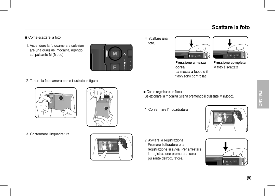 Samsung EC-I80ZZBBB/MX, EC-I80ZZBAA Scattare la foto, Come scattare la foto, Pressione a mezza, Corsa, La foto è scattata 