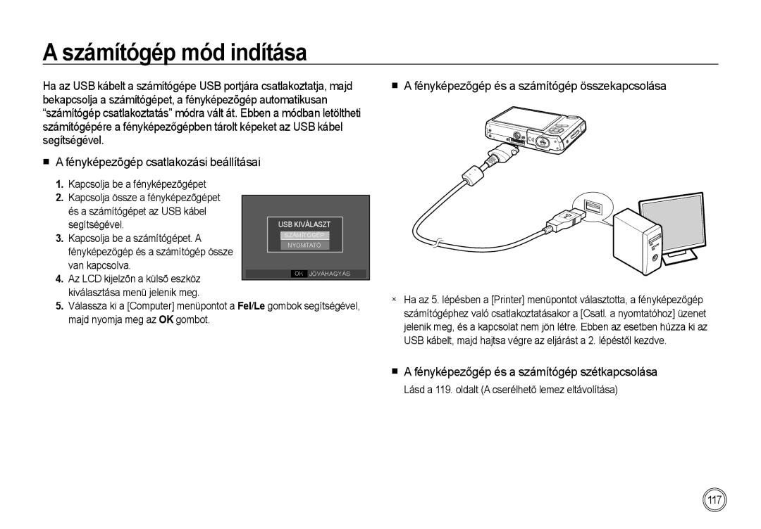 Samsung EC-I85ZZSBA/E1, EC-I85ZZBBA/E3 manual Számítógép mód indítása,  a fényképezőgép és a számítógép szétkapcsolása 