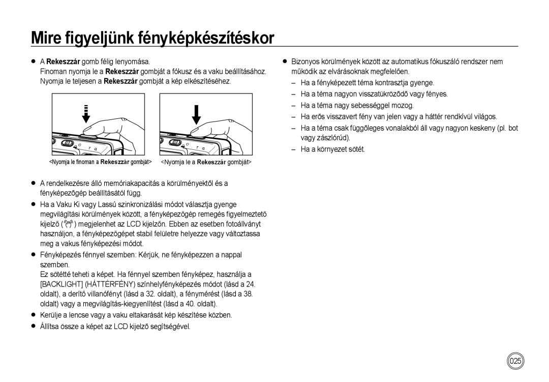 Samsung EC-I85ZZBBA/E1, EC-I85ZZBBA/E3 manual Mire ﬁgyeljünk fényképkészítéskor,  a Rekeszzár gomb félig lenyomása 