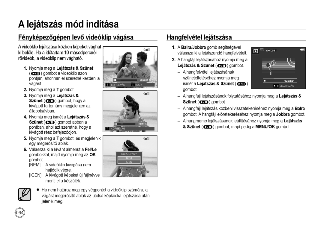 Samsung EC-I85ZZBBA/E3, EC-I85ZZBBA/E1, EC-I85ZZRBA/E1, EC-I85ZZSBA/E2, EC-I85ZZRBA/E3 manual Ismét a Lejátszás & Szünet gombot 