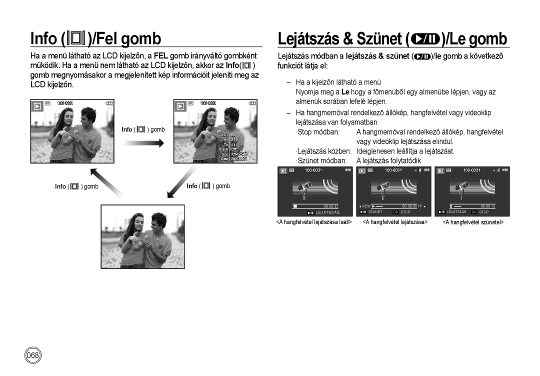 Samsung EC-I85ZZRBA/E3, EC-I85ZZBBA/E3, EC-I85ZZBBA/E1, EC-I85ZZRBA/E1, EC-I85ZZSBA/E2 manual Lejátszás & Szünet /Le gomb 