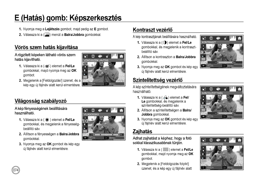 Samsung EC-I85ZZRBA/E1, EC-I85ZZBBA/E3 manual Kontraszt vezérlő, Színtelítettség vezérlő, Világosság szabályozó, Zajhatás 