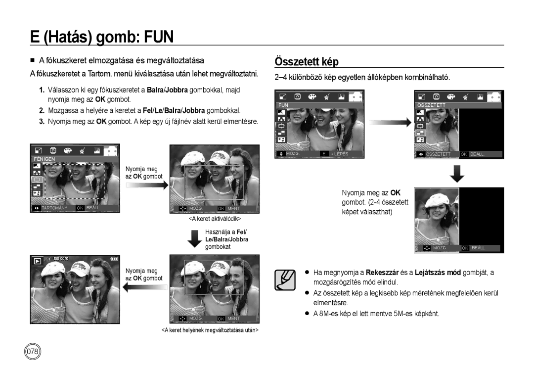 Samsung EC-I85ZZSBA/E3, EC-I85ZZBBA/E3, EC-I85ZZBBA/E1 manual Összetett kép, Különböző kép egyetlen állóképben kombinálható 