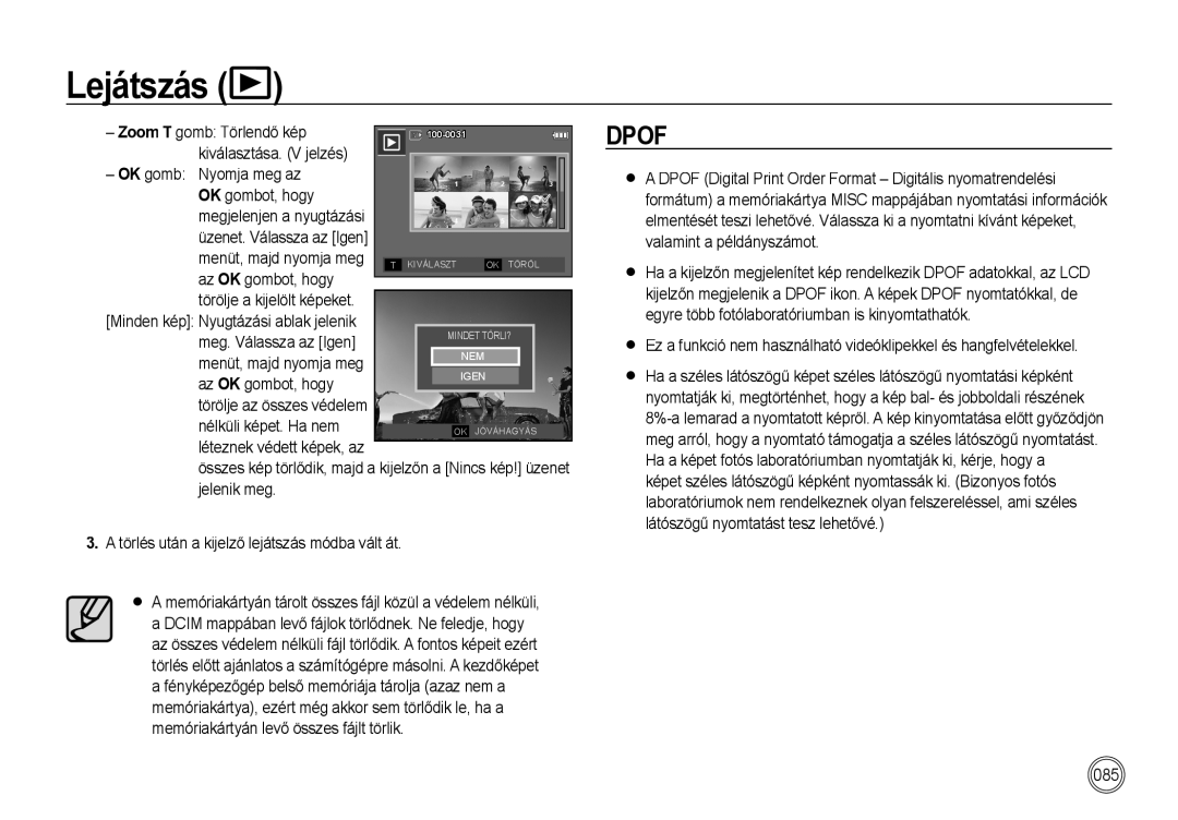 Samsung EC-I85ZZSBA/E1, EC-I85ZZBBA/E3, EC-I85ZZBBA/E1, EC-I85ZZRBA/E1 manual Zoom T gomb Törlendő kép, Meg. Válassza az Igen 