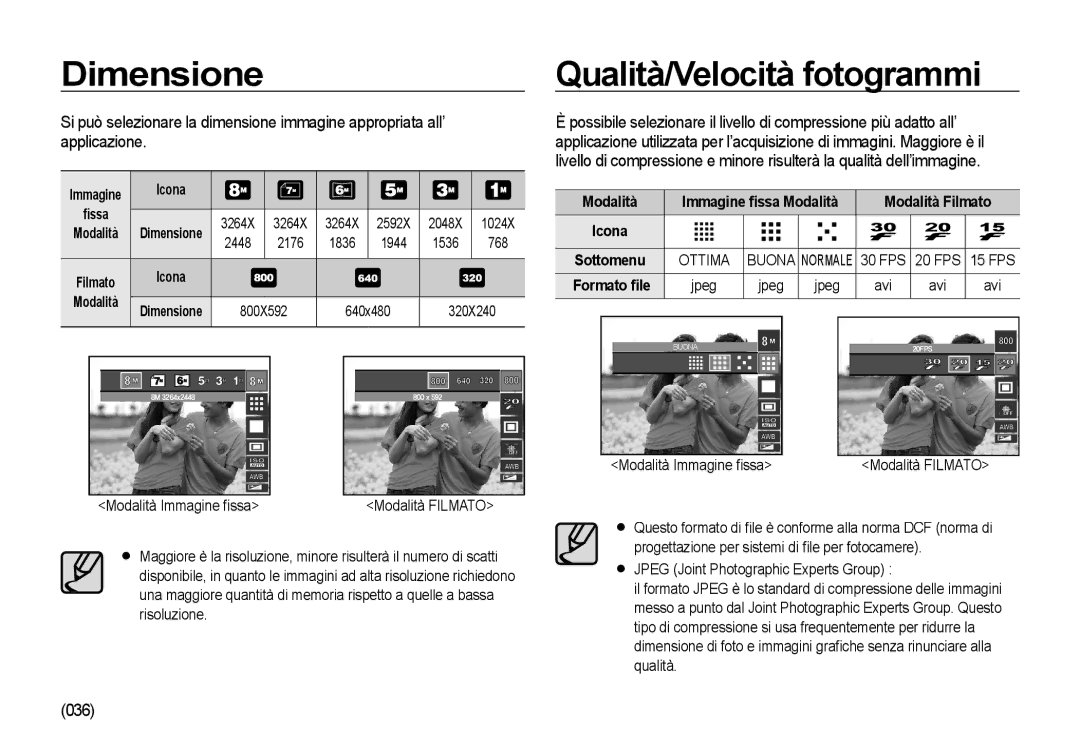 Samsung EC-I85ZZGBA/IT, EC-I85ZZBBA/E3, EC-I85ZZBBA/E1 Dimensione, Qualità/Velocità fotogrammi, 036, Immagine ﬁssa Modalità 