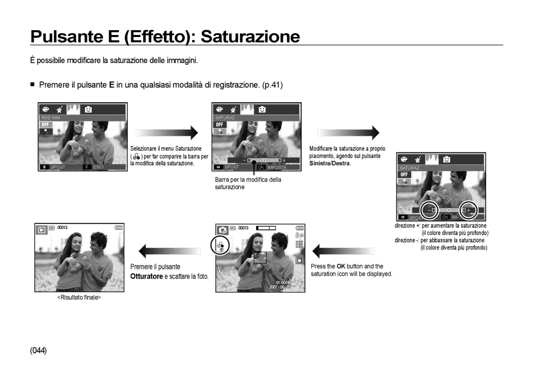 Samsung EC-I85ZZGBA/IT manual Pulsante E Effetto Saturazione, 044, Premere il pulsante Otturatore e scattare la foto 