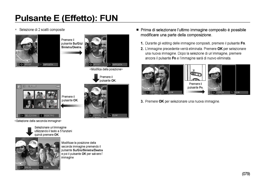 Samsung EC-I85ZZSBA/IT manual Modiﬁ care una parte della composizione, 079, Premere OK per selezionare una nuova immagine 