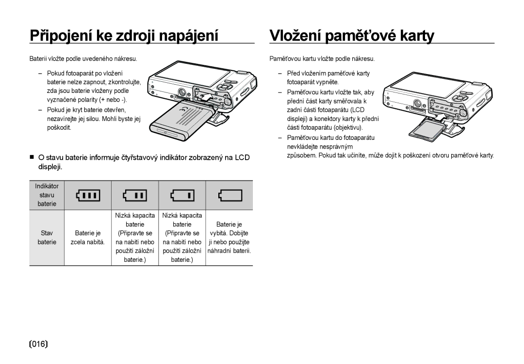 Samsung EC-I85ZZSBA/E3, EC-I85ZZBBA/E3, EC-I85ZZRBA/DE Vložení paměťové karty, 016, Baterii vložte podle uvedeného nákresu 