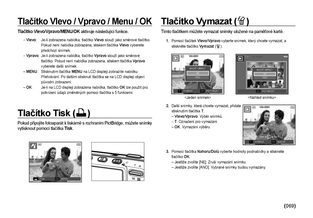 Samsung EC-I85ZZBBA/E3 Tlačítko Vymazat, Tlačítko Tisk, 069, Tlačítko Vlevo/Vpravo/MENU/OK aktivuje následující funkce 