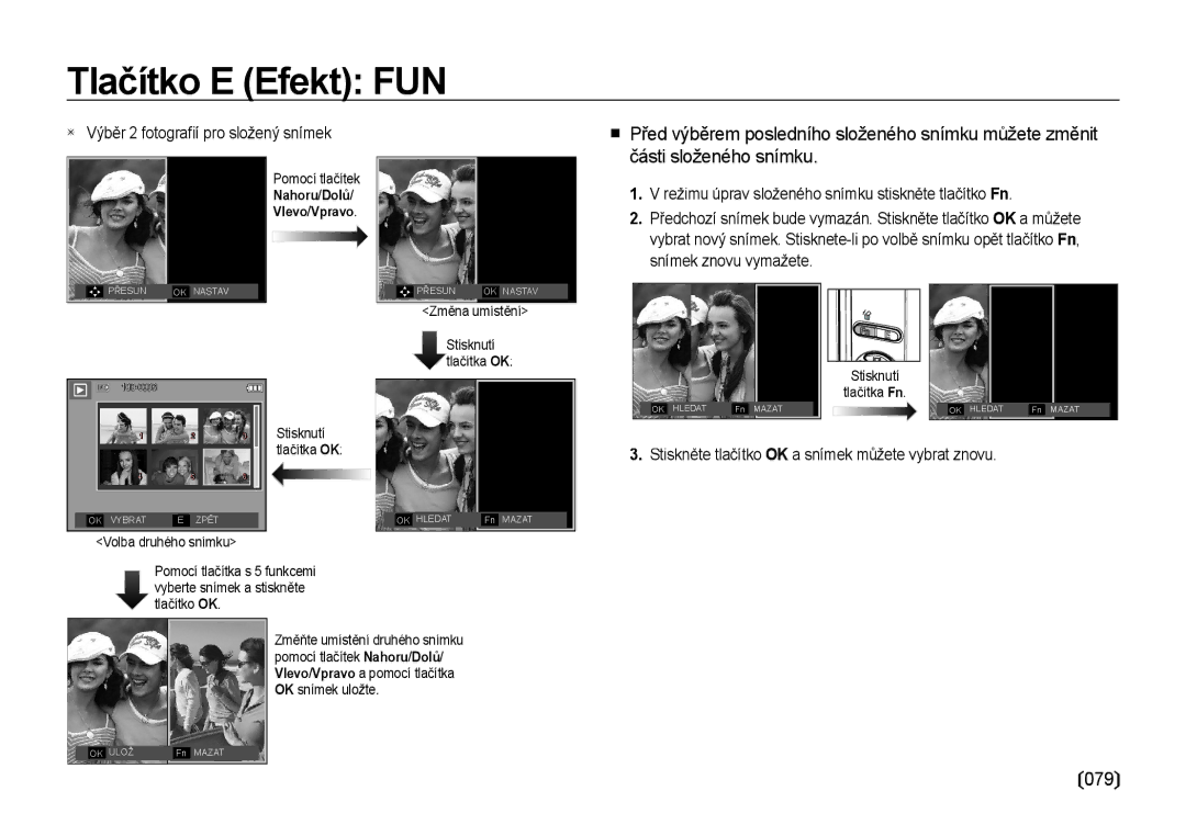 Samsung EC-I85ZZSBA/E3, EC-I85ZZBBA/E3 079, Stiskněte tlačítko OK a snímek můžete vybrat znovu, Nahoru/Dolů Vlevo/Vpravo 