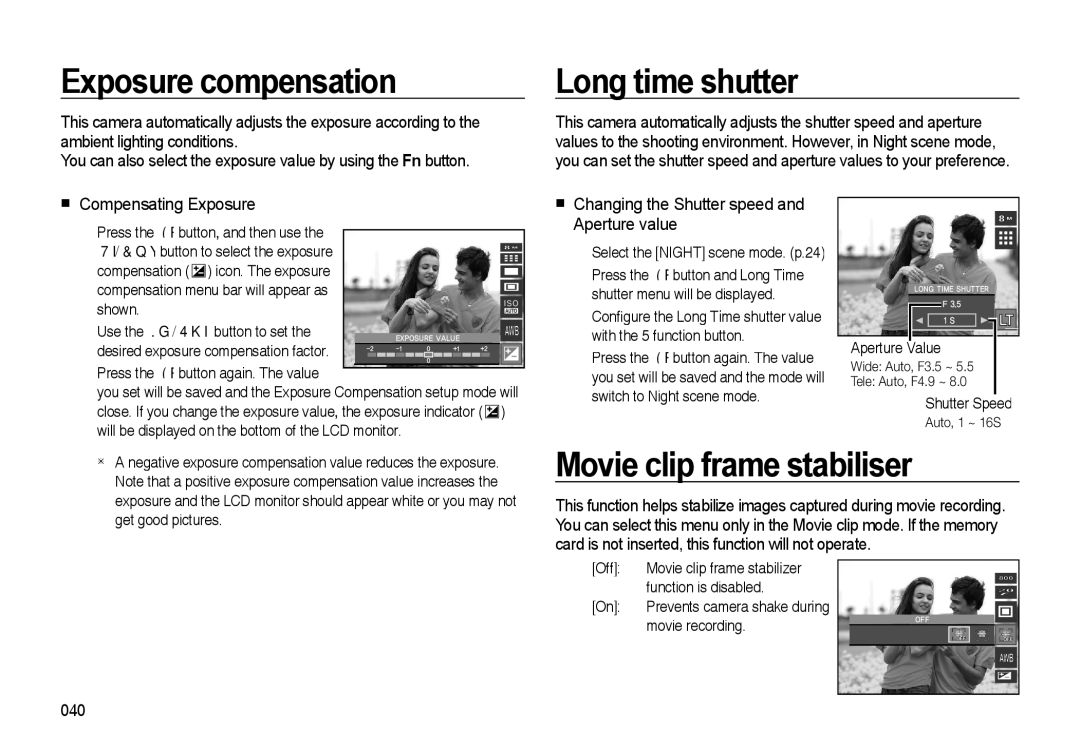 Samsung EC-I85ZZBBB/SP Exposure compensation, Long time shutter, Movie clip frame stabiliser,  Compensating Exposure 