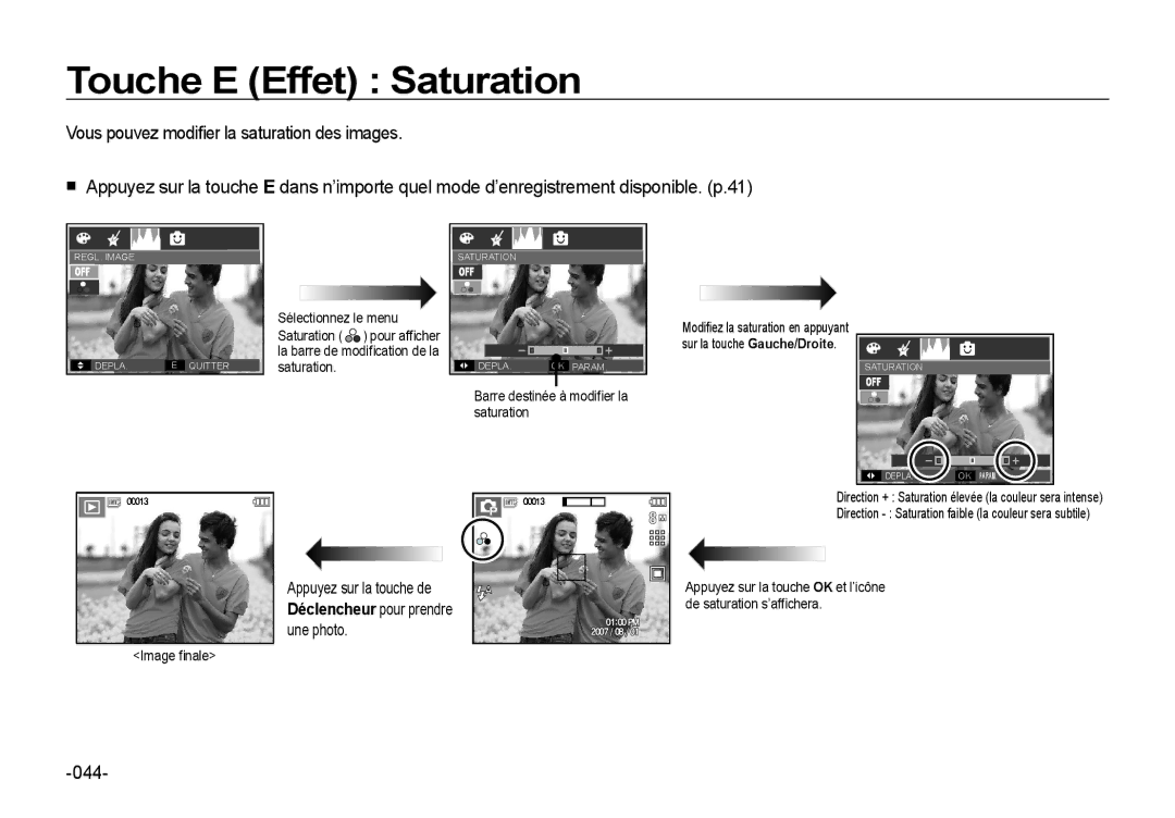 Samsung EC-I85ZZGBA/E3 manual Touche E Effet Saturation, 044, Appuyez sur la touche de, Déclencheur pour prendre, Une photo 