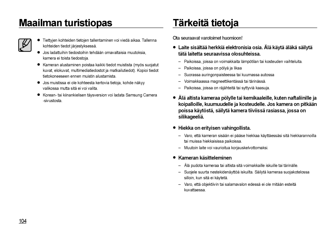 Samsung EC-I85ZZBBA/E2, EC-I85ZZRBA/E2, EC-I85ZZGBA/E2 manual Tärkeitä tietoja, 104, Ota seuraavat varotoimet huomioon 