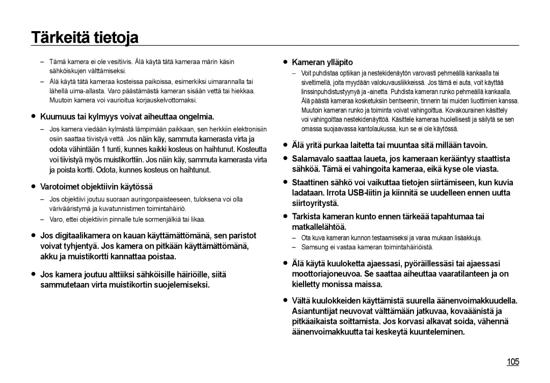 Samsung EC-I85ZZRBA/E2, EC-I85ZZGBA/E2, EC-I85ZZBBA/E3 105, Varo, ettei objektiivin pinnalle tule sormenjälkiä tai likaa 