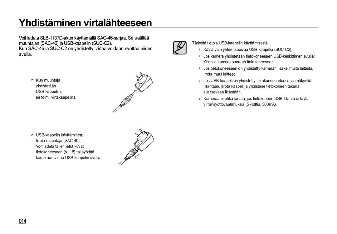 Samsung EC-I85ZZBBA/E2, EC-I85ZZRBA/E2, EC-I85ZZGBA/E2, EC-I85ZZBBA/E3, EC-I85ZZSBA/E2 manual 014, Se toimii virtakaapelina 