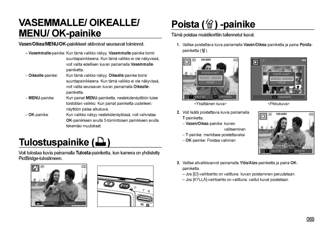 Samsung EC-I85ZZBBA/E2 manual Poista -painike, Tulostuspainike, 069, Tämä poistaa muistikorttiin tallennetut kuvat 