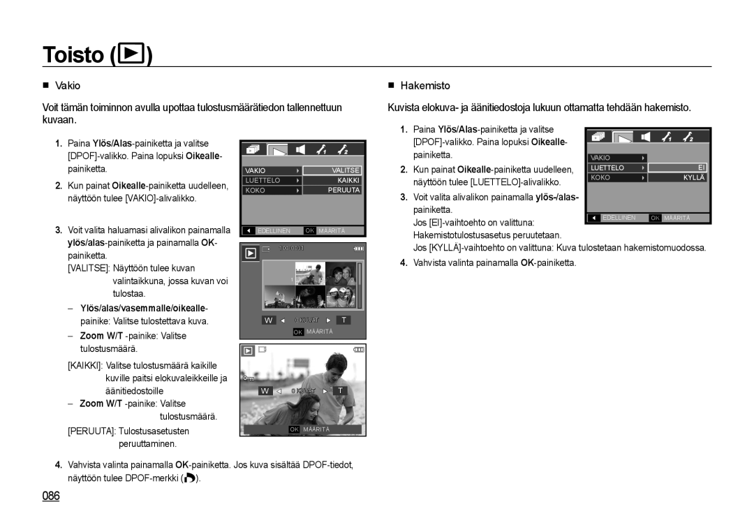 Samsung EC-I85ZZGBA/E2 manual 086, Tulostaa, Ylös/alas/vasemmalle/oikealle, Zoom W/T -painike Valitse, Tulostusmäärä 