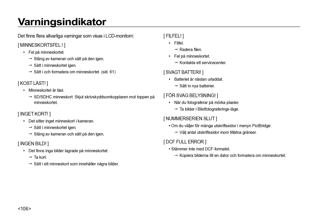 Samsung EC-I85ZZGBA/E2, EC-I85ZZRBA/E2 manual Varningsindikator, 106, Batteriet är nästan urladdat  Sätt in nya batterier 