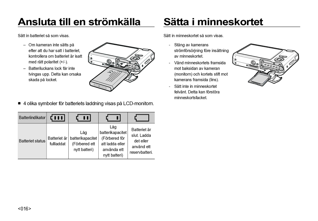 Samsung EC-I85ZZGBA/E2, EC-I85ZZRBA/E2, EC-I85ZZBBA/E3 manual Sätta i minneskortet, 016, Sätt in batteriet så som visas 