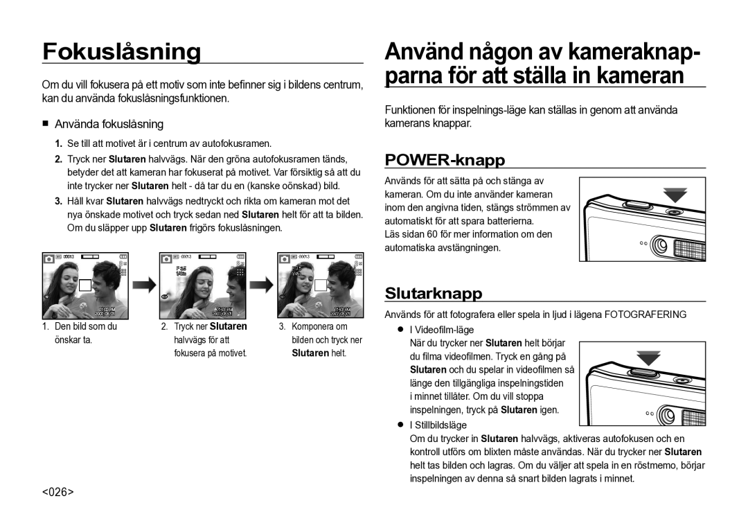 Samsung EC-I85ZZGBA/E2 Fokuslåsning, POWER-knapp, Slutarknapp, 026, Se till att motivet är i centrum av autofokusramen 