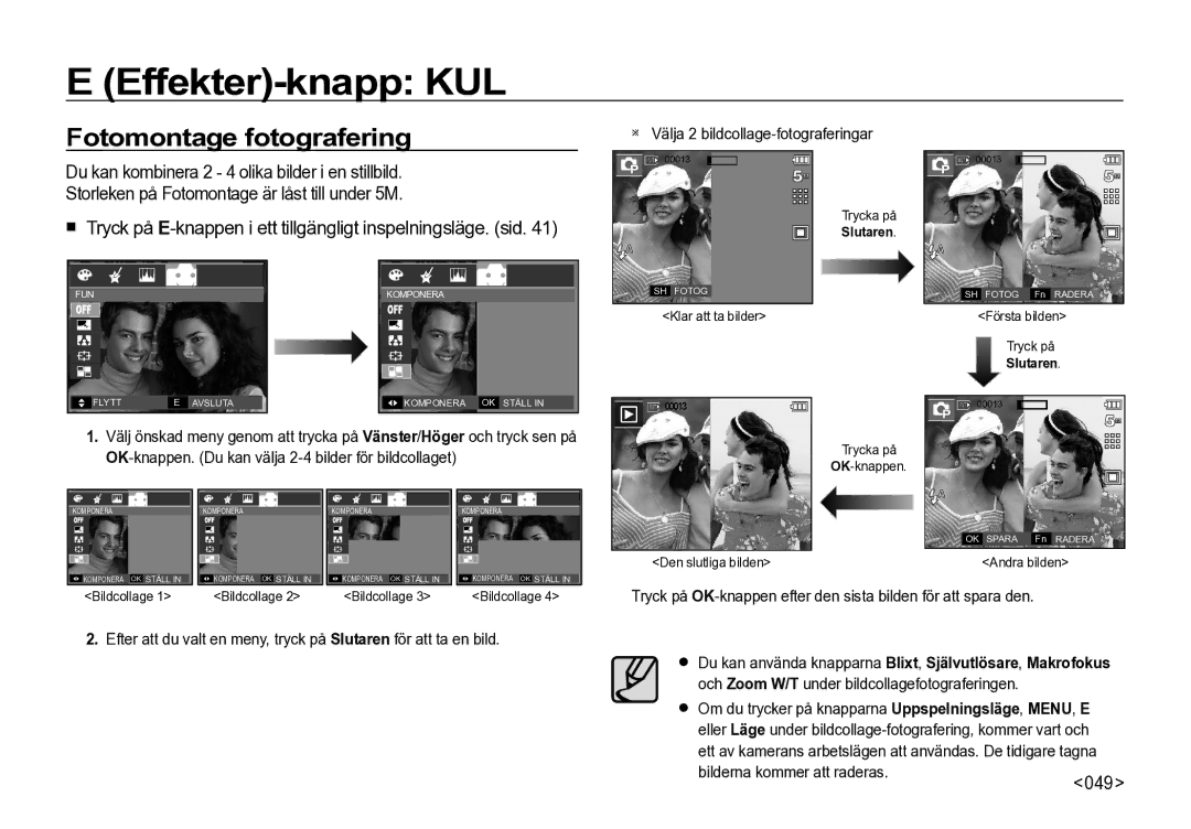 Samsung EC-I85ZZBBA/E2, EC-I85ZZRBA/E2, EC-I85ZZGBA/E2 manual Fotomontage fotografering, 049, Bilderna kommer att raderas 