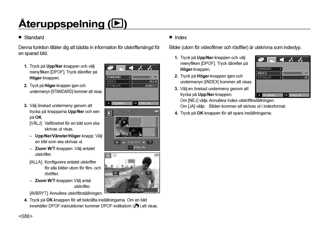 Samsung EC-I85ZZGBA/E2, EC-I85ZZRBA/E2, EC-I85ZZBBA/E3, EC-I85ZZSBA/E2, EC-I85ZZBBA/E2 086, Upp/Ner/Vänster/Höger-knapp Välj 