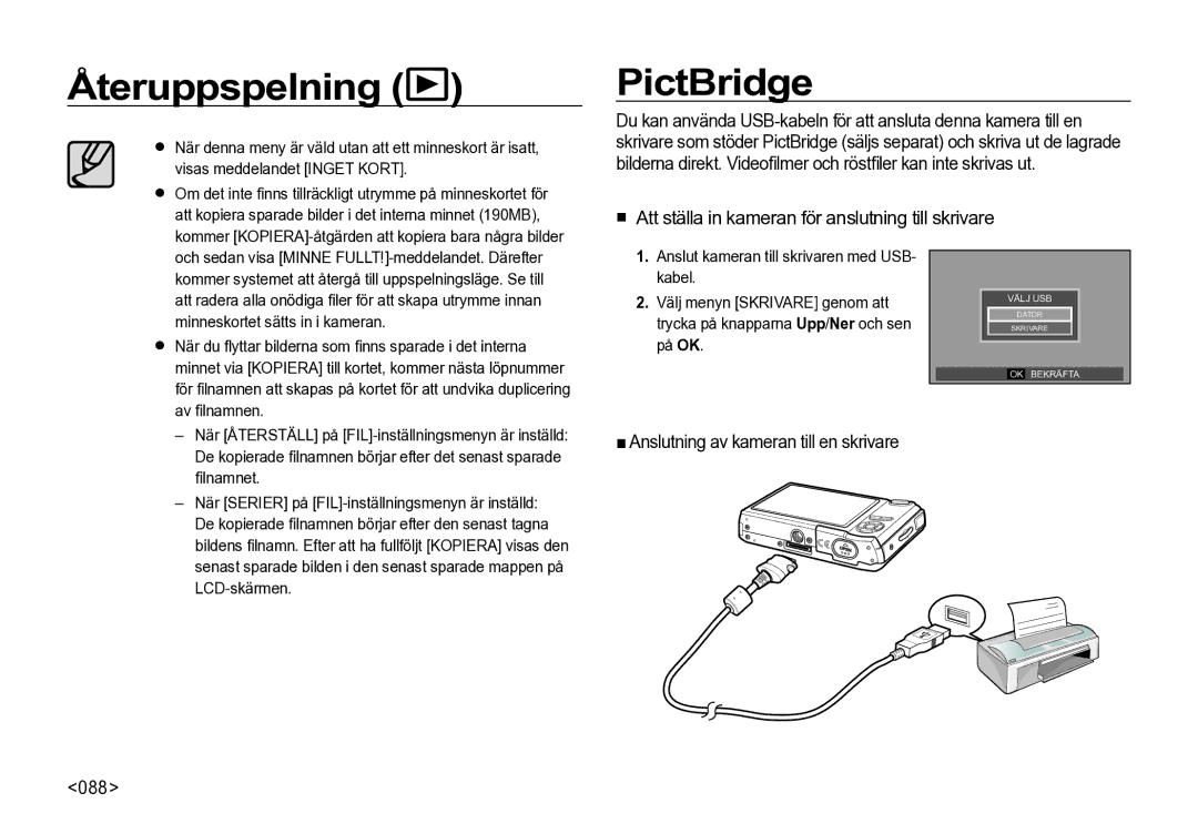 Samsung EC-I85ZZSBA/E2, EC-I85ZZRBA/E2, EC-I85ZZGBA/E2 PictBridge,  Att ställa in kameran för anslutning till skrivare 