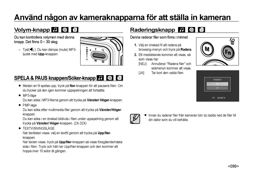 Samsung EC-I8ZZZWBA/E2, EC-I8ZZZPBA/E2 manual Volym-knapp, Raderingsknapp, Denna raderar ﬁler som ﬁnns i minnet, 099 