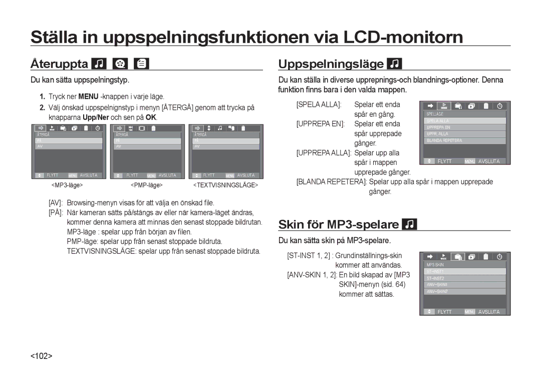 Samsung EC-I8ZZZBBA/E2, EC-I8ZZZPBA/E2, EC-I8ZZZWBA/E3, EC-I8ZZZBBA/E3 Återuppta, Uppspelningsläge, Skin för MP3-spelare 