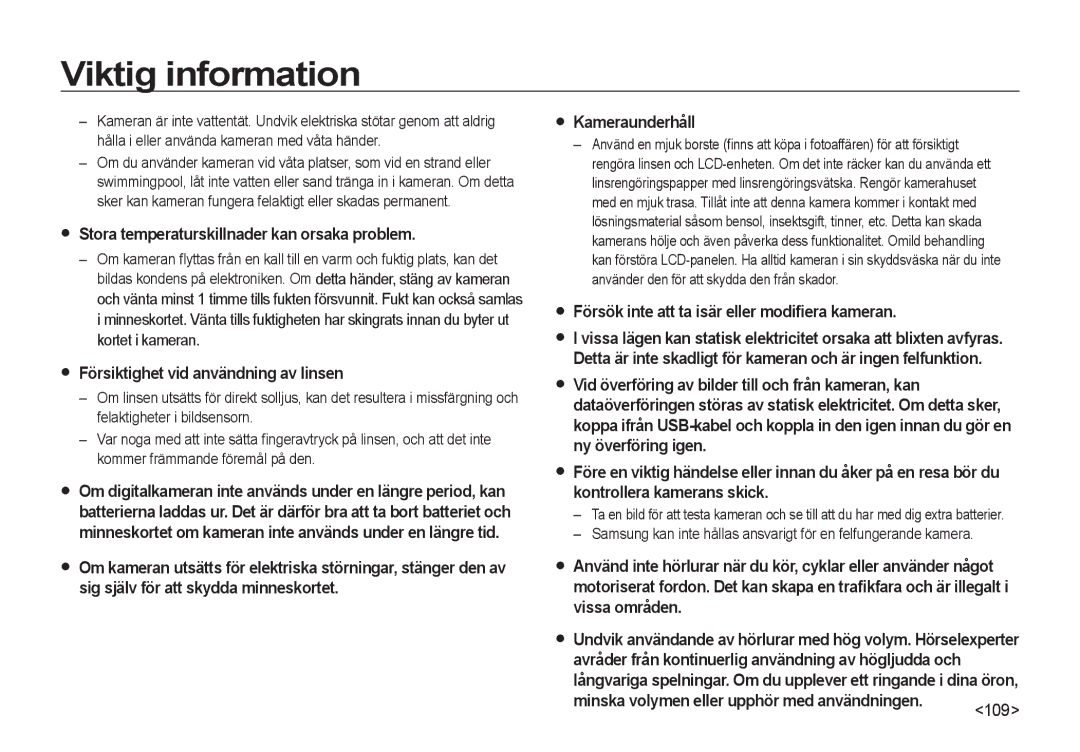 Samsung EC-I8ZZZUBA/E2 manual Stora temperaturskillnader kan orsaka problem, Minska volymen eller upphör med användningen 