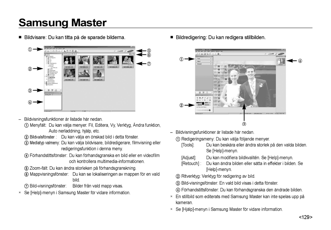 Samsung EC-I8ZZZBBA/E3 Bildvisare Du kan titta på de sparade bilderna, 129, Bildredigering Du kan redigera stillbilden 