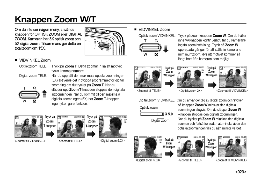 Samsung EC-I8ZZZUBA/E2, EC-I8ZZZPBA/E2, EC-I8ZZZWBA/E3 manual Knappen Zoom W/T, Vidvinkel Zoom, 029, Optisk zoom Digital zoom 