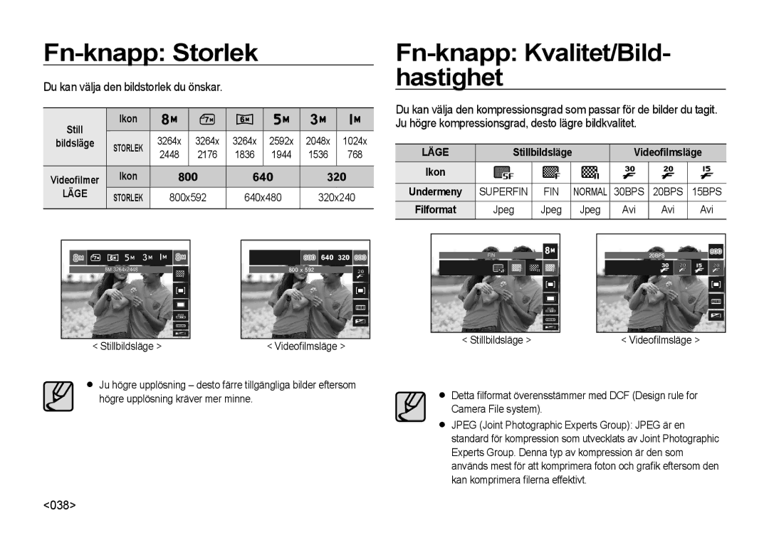 Samsung EC-I8ZZZBBA/E2 Fn-knapp Storlek, Fn-knapp Kvalitet/Bild- hastighet, Du kan välja den bildstorlek du önskar, 038 