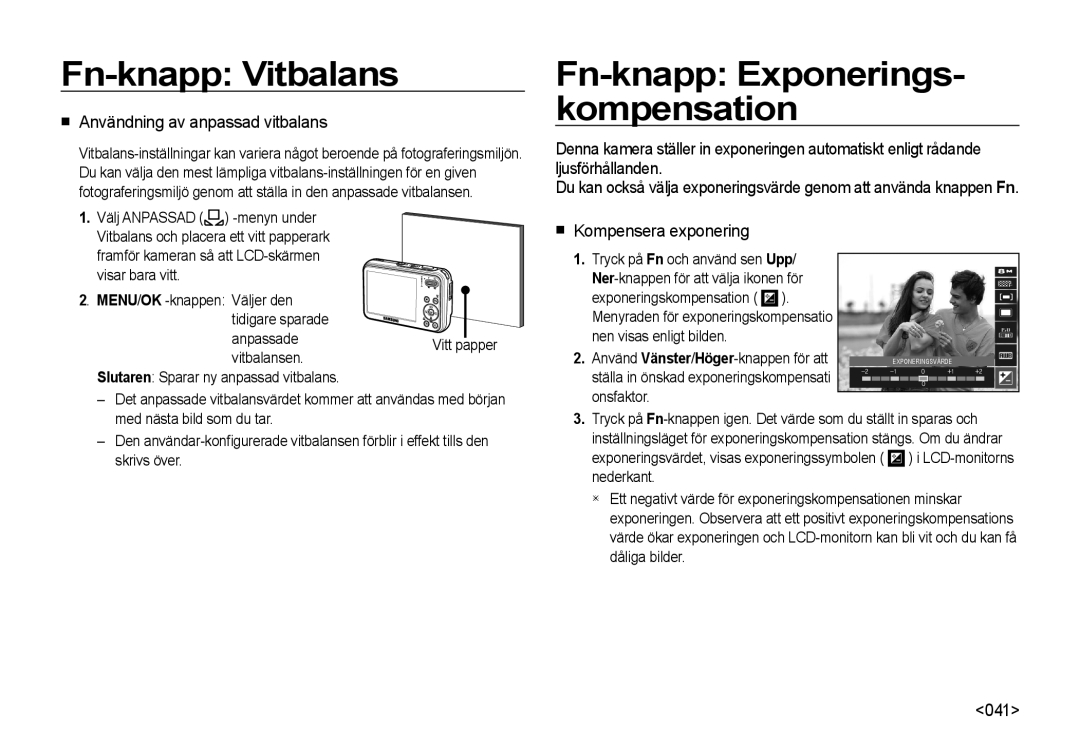 Samsung EC-I8ZZZBBA/E3 Fn-knapp Exponerings- kompensation, Användning av anpassad vitbalans, Kompensera exponering, 041 