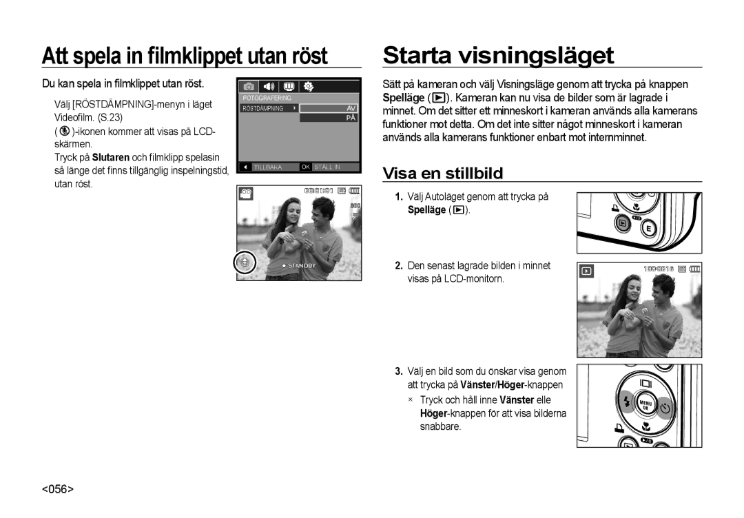 Samsung EC-I8ZZZWBA/E3 manual Starta visningsläget, Visa en stillbild, Du kan spela in ﬁlmklippet utan röst, 056, Spelläge 